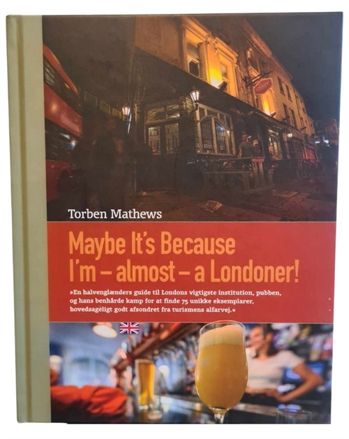 Maybe its because Im almost a Londoner - Book by Torben Mathews